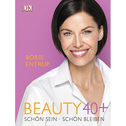 Beauty 40+: Schön sein - Schön bleiben