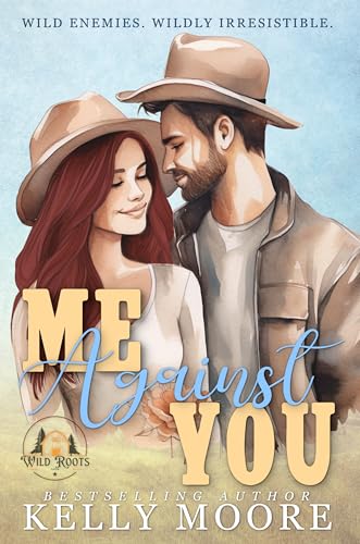 Me Against You (Wild Roots Farm Book 2)