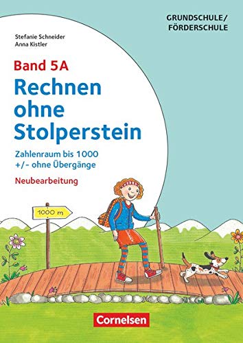 Rechnen ohne Stolperstein - Band 5A: Zahlenraum bis 1000 +/- ohne Übergänge (3. Auflage) - Arbeits Rechnen ohne Stolperstein - Band 5A: Zahlenraum bis 1000 +/- ohne Übergänge (3. Auflage) - Arbeits