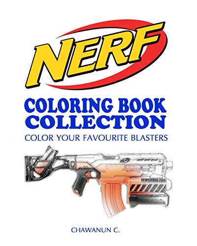 Price comparison product image NERF COLORING BOOK COLLECTION - Vol.1: A Coloring Book by a NERF's fan for fans of NERF: Volume 1