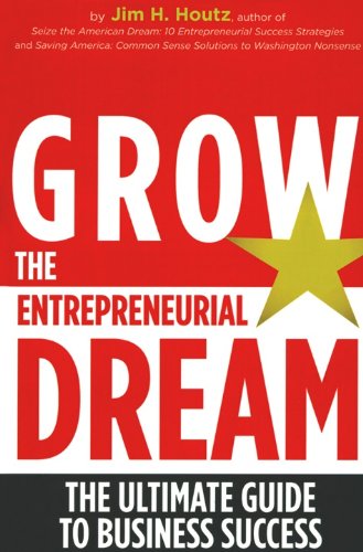 Buy Grow the Entrepreneurial Dream: The Ultimate Guide to Business Success — BookShops.in