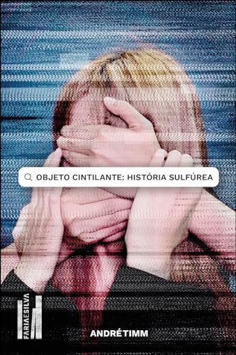 Objeto cintilante: história sulfúrea: