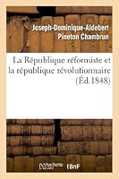 La République Réformiste et la République Révolutionnaire 2012978487 Book Cover