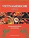 Produktbild KB: Vietnamesische Küche: 100 verlockende Rezepte aus Indochina