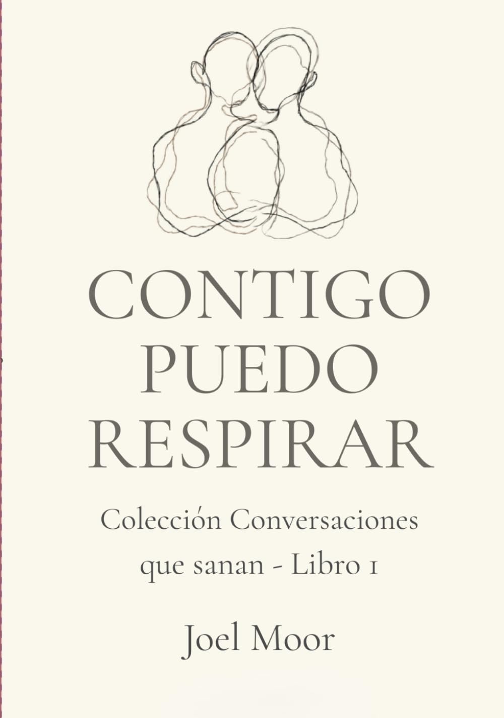 Contigo Puedo Respirar, Conversaciones que sanan: 8 diálogos reales que revelan lo que nadie te dice sobre las relaciones, las emociones y tú mismo