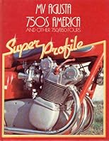 M. V. Agusta America and Other 750/850 Fours Super Profile 0854293345 Book Cover