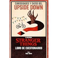 Trivia y Curiosidades del Upside Down - El Libro de Quiz No