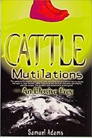 Cattle Mutilations, An Elusive Prey 157197217X Book Cover