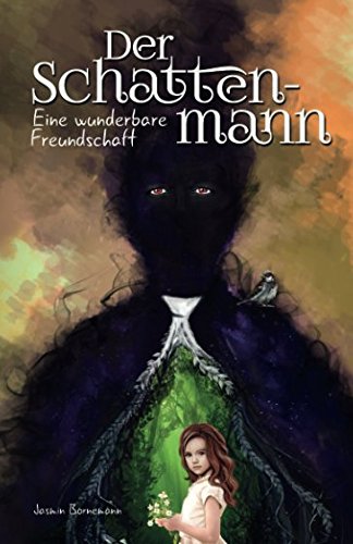 Der Schattenmann: Eine wunderbare Freundschaft (German Edition) - Bornemann, Jasmin
