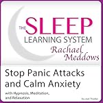 Cover of Stop Panic Attacks and Calm Anxiety: Hypnosis, Meditation and Subliminal
