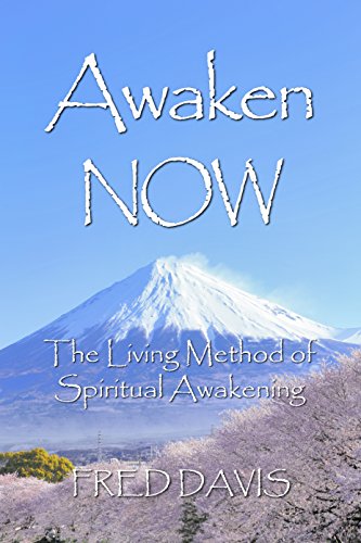 Awaken NOW: The Living Method of Spiritual Awakening