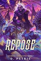 Repose: A Zombie Apocalypse LitRPG (Necrotic Apocalypse) 1637663234 Book Cover