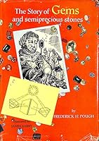 The story of gems and semiprecious stones B0007EIK9C Book Cover