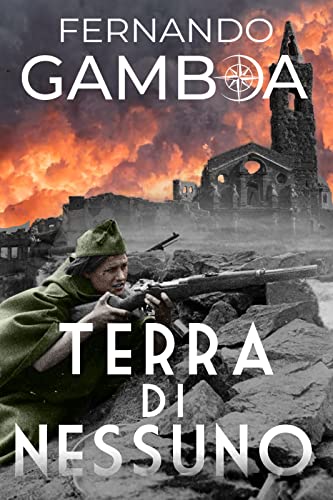 TERRA DI NESSUNO: Un'avventura nella guerra civile spagnola. (LE AVVENTURE DI CAPITAN RILEY Vol. 4)