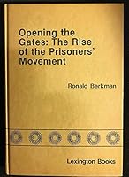 Opening the gates: The rise of the prisoners' movement 0669028282 Book Cover