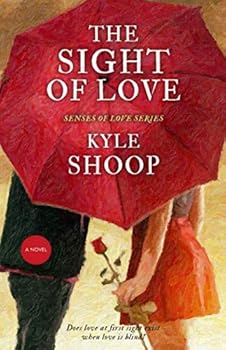 The Sight of Love - Book #2 of the Senses of Love
