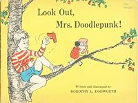 Look Out, Mrs. Doodlepunk! B001L8IFEI Book Cover