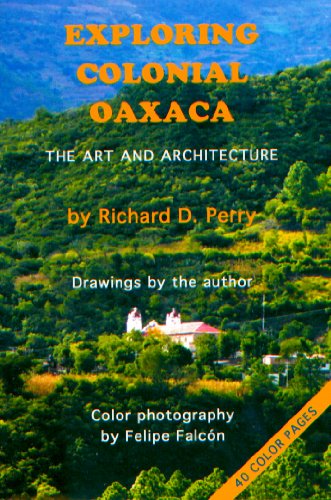 Exploring Colonial Oaxaca: The Art and Architecture