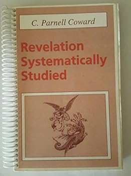 Paperback Revelation systematically studied: A study with the layman in mind Book