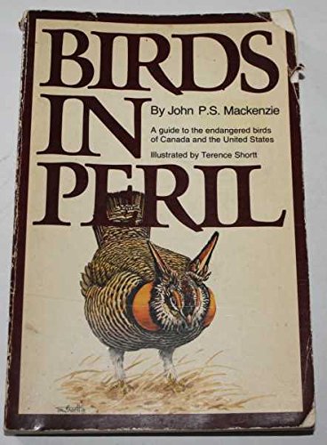 Birds in Peril: A Guide to the Endangered Birds... 0525030352 Book Cover