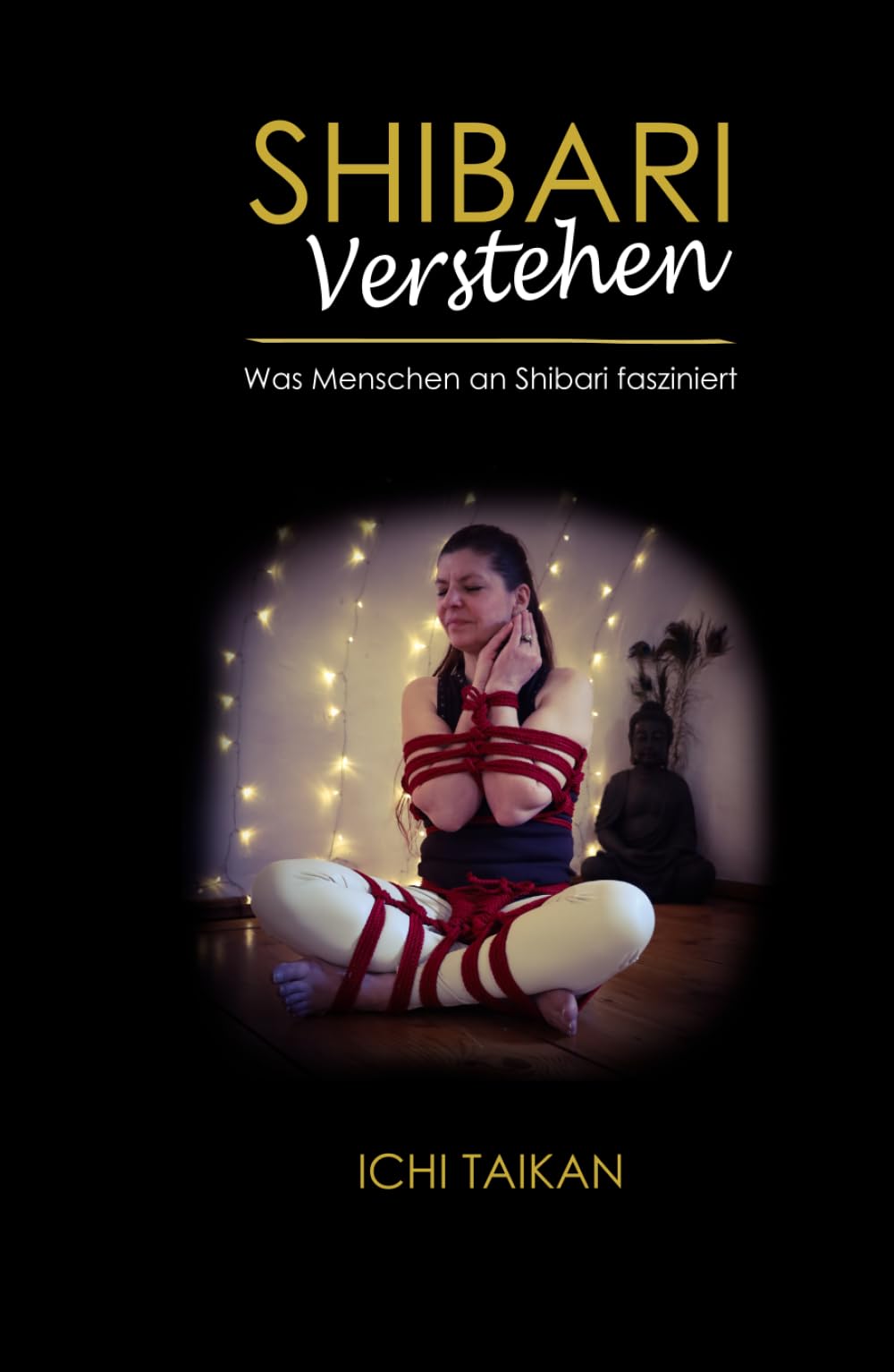 Shibari Verstehen: Was Menschen an Shibari fasziniert