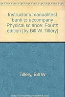 Instructor's manual/test bank to accompany Physical science: Fourth edition [by Bill W. Tillery] 0697374424 Book Cover