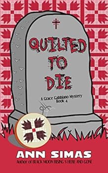 Paperback Quilted to Die (Grace Gabbiano Mysteries) Book