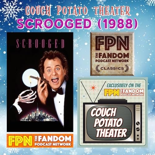 Couch Potato Theater: SCROOGED (1988) - Fandom Podcast Network Classics