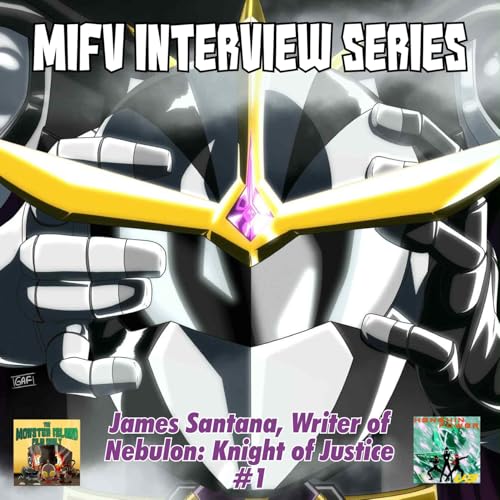 『Lightning Round #23: INTERVIEW - James Santana, Writer of Nebulon: Knight of Justice #1 (NOW ON KICKSTARTER)』のカバーアート