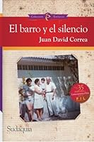 El barro y el silencio 1938978323 Book Cover
