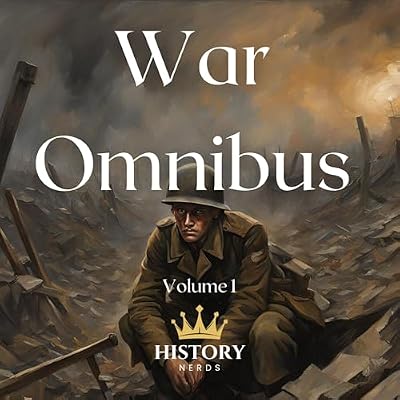 War Omnibus: Volume I: The Great Wars of the World