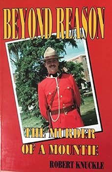 Paperback Beyond Reason: The Murder of a Mountie Book