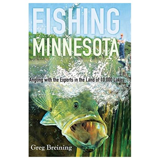 Fishing Minnesota: Angling with the Experts in the Land of 10,000 Lakes