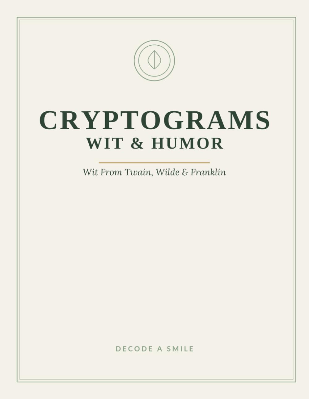 Large Print Cryptograms: Wit & Humor: 61 Witty Cryptoquote Puzzles for Adults & Seniors