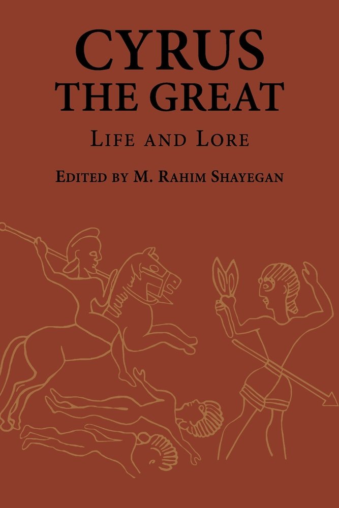 Cyrus the Great: Life and Lore (Ilex Series)
