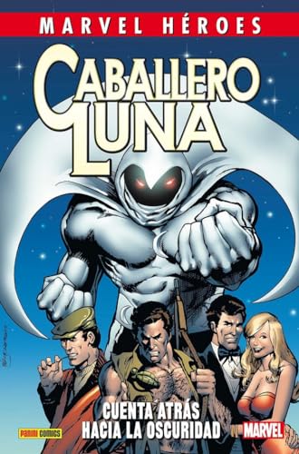 El Caballero Luna 1. Cuenta Atrás En La Oscuridad: CUENTRA ATRÁS HACIA LA OSCURIDAD (MARVEL HÉROES)