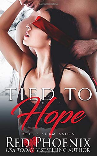Tied to Hope (Brie's Submission Book 18)