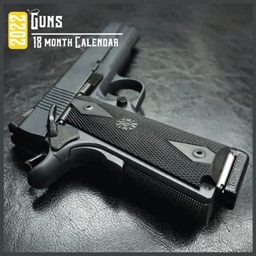 Guns Calendar 2022: 18 Month Calendar Guns, Square Calendar 2022, Cute Gift Idea For Guns Lovers Women & Men, Size 8.5 x 8.5 Inch Monthly
