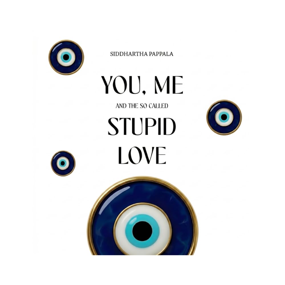 You, Me and the so called Stupid Love