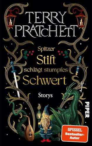 Spitzer Stift schlägt stumpfes Schwert: Storys | 22 bisher auf Deutsch unveröffentlichte Kurzgeschichten vom Großmeister der Funny Fantasy