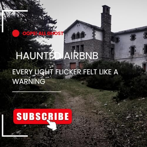 Haunted Airbnb: Lights Flicker, Menacing Energy, and a Terrifying Encounter | Oops All Ghosts