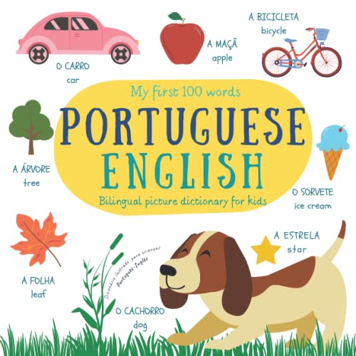 Image of My First 100 Words Portuguese English | Bilingual Picture Dictionary For Kids | Dicionário Ilustrado Português Inglês Para Crianças: Learn Brazilian Portuguese | Portuguese Children's Books