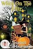 Cover zum Buch Witch on the Fritz: Magic and Mayhem ...