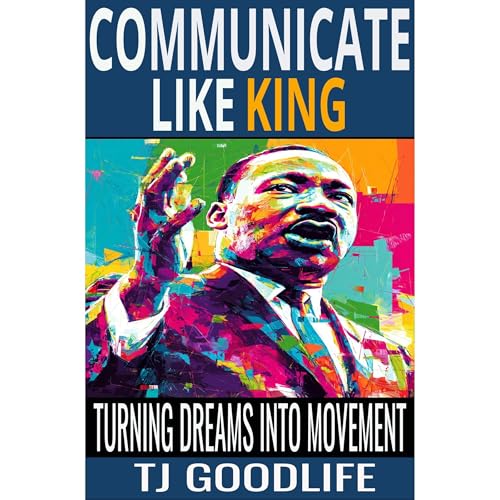 Communicate Like King Audiolibro Por TJ Goodlife arte de portada
