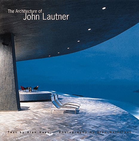 The Architecture of John Lautner The Architecture of John Lautner