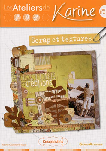 Les Ateliers de Karine : Scrap et Textures