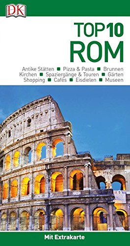 Top 10 Reiseführer Rom: mit Extra-Karte und kulinarischem Sprachführer zum Herausnehmen Top 10 Reiseführer Rom: mit Extra-Karte und kulinarischem Sprachführer zum Herausnehmen