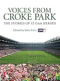 Voices from Croke Park: The Stories of 12 GAA Heroes