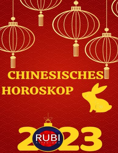 CHINESISCHES HOROSKOP 2023 (German Edition)
