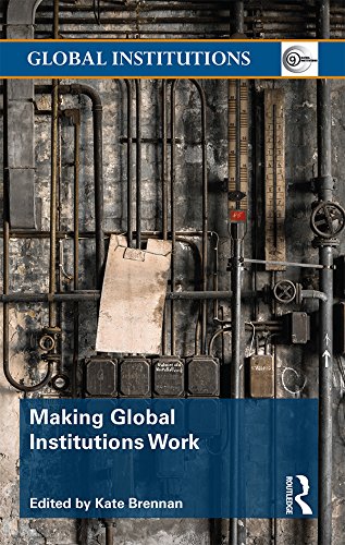 Making Global Institutions Work